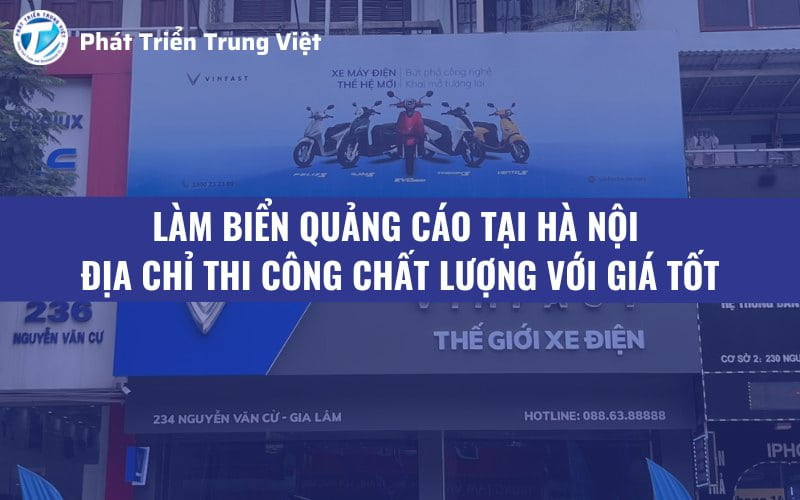 Làm Biển Quảng Cáo Tại Hà Nội - Địa Chỉ Thi Công Chất Lượng Với Giá Tốt